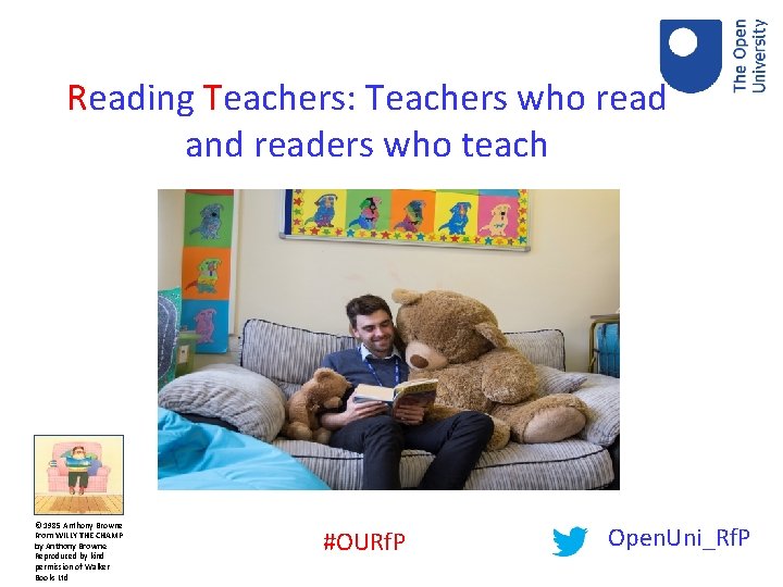 Reading Teachers: Teachers who read and readers who teach © 1985 Anthony Browne From