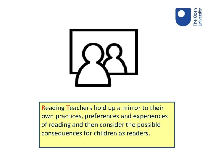 Reading Teachers hold up a mirror to their own practices, preferences and experiences of