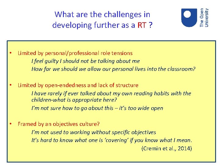 What are the challenges in developing further as a RT ? • Limited by