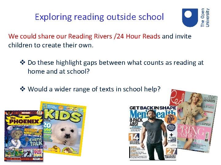 Exploring reading outside school We could share our Reading Rivers /24 Hour Reads and