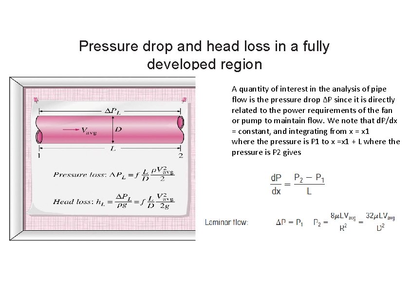 Pressure drop and head loss in a fully developed region A quantity of interest