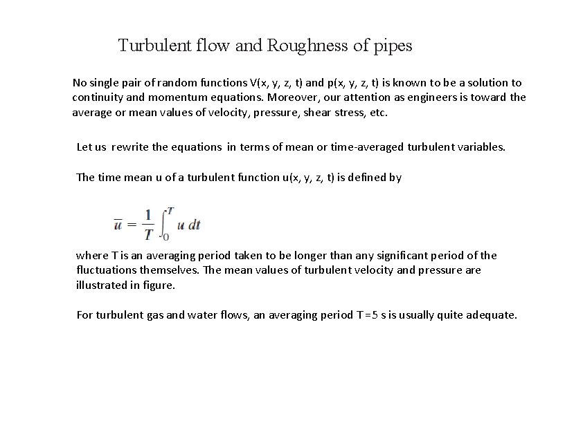 Turbulent flow and Roughness of pipes No single pair of random functions V(x, y,