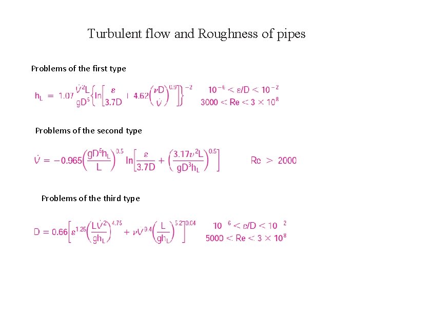 Turbulent flow and Roughness of pipes Problems of the first type Problems of the