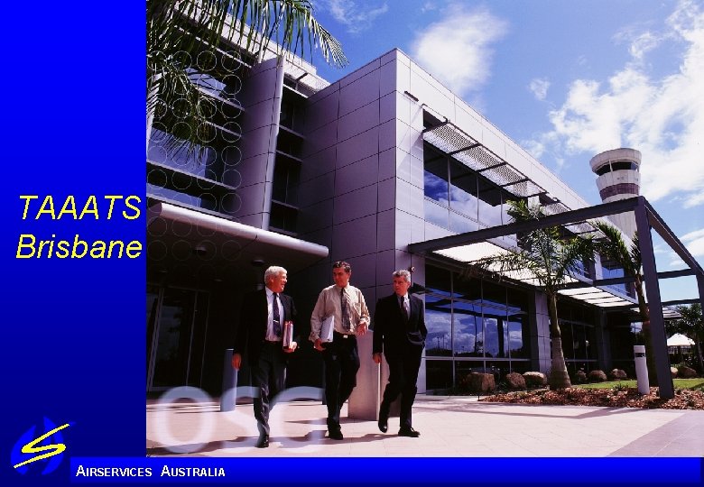TAAATS Brisbane A IRSERVICES AUSTRALIA 
