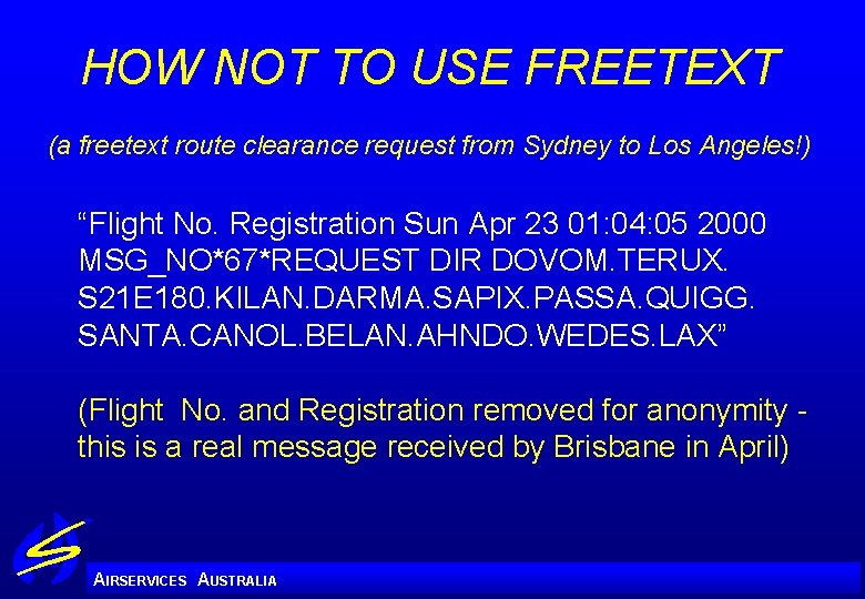 HOW NOT TO USE FREETEXT (a freetext route clearance request from Sydney to Los