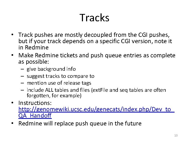 Tracks • Track pushes are mostly decoupled from the CGI pushes, but if your Tracks • Track pushes are mostly decoupled from the CGI pushes, but if your