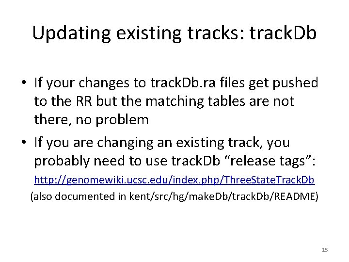 Updating existing tracks: track. Db • If your changes to track. Db. ra files Updating existing tracks: track. Db • If your changes to track. Db. ra files