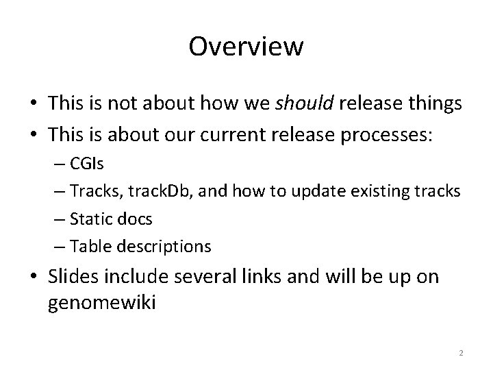 Overview • This is not about how we should release things • This is Overview • This is not about how we should release things • This is
