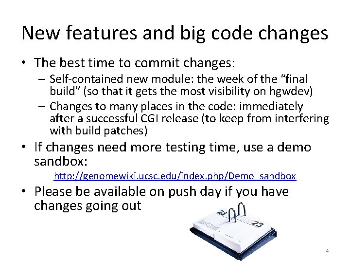 New features and big code changes • The best time to commit changes: – New features and big code changes • The best time to commit changes: –