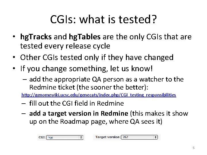 CGIs: what is tested? • hg. Tracks and hg. Tables are the only CGIs CGIs: what is tested? • hg. Tracks and hg. Tables are the only CGIs