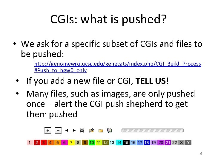 CGIs: what is pushed? • We ask for a specific subset of CGIs and CGIs: what is pushed? • We ask for a specific subset of CGIs and
