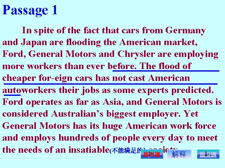Passage 1 In spite of the fact that cars from Germany and Japan are