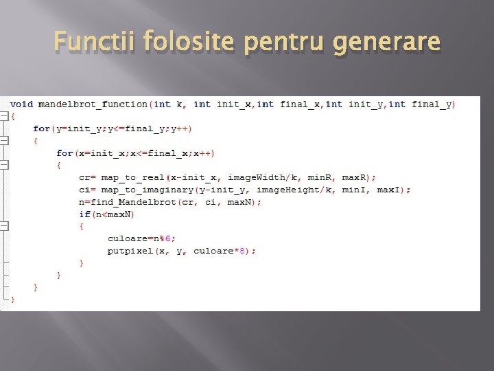 Functii folosite pentru generare 