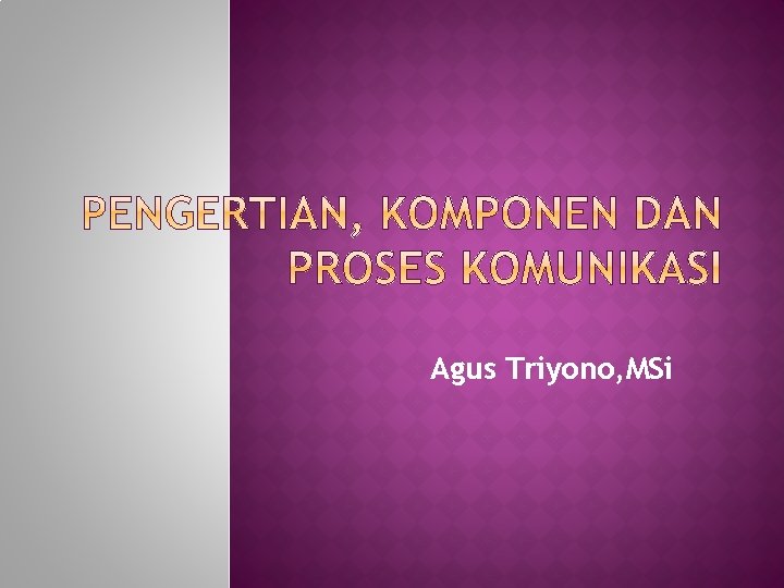 Agus Triyono, MSi 