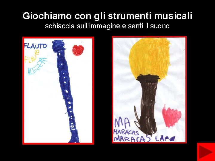 Giochiamo con gli strumenti musicali schiaccia sull’immagine e senti il suono 