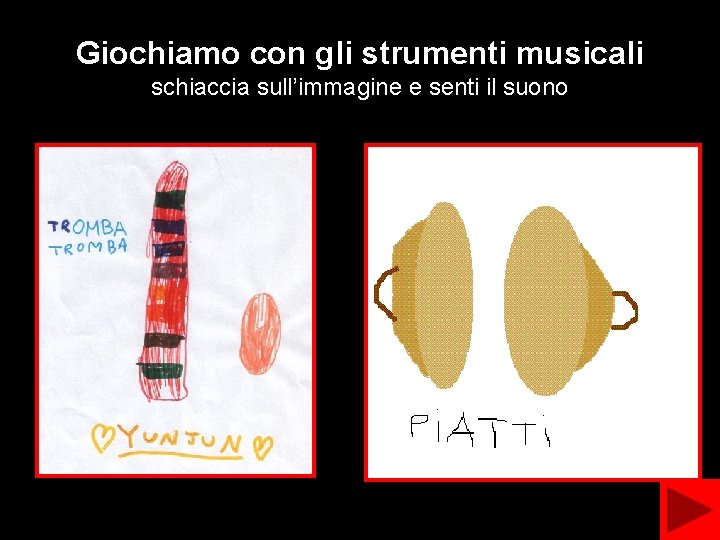 Giochiamo con gli strumenti musicali schiaccia sull’immagine e senti il suono 