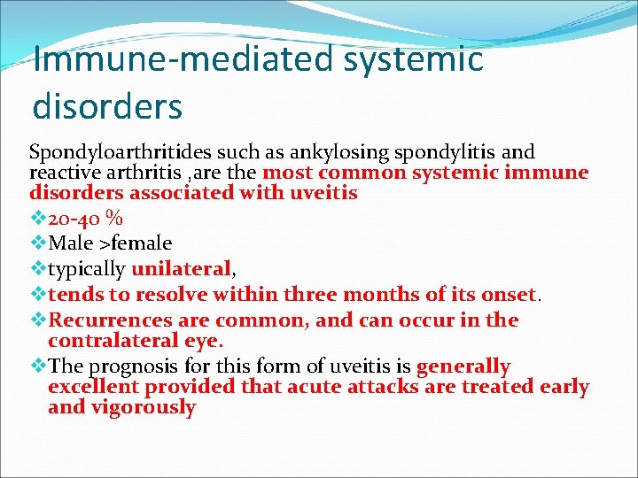 Immune-mediated systemic disorders Spondyloarthritides such as ankylosing spondylitis and reactive arthritis , are the