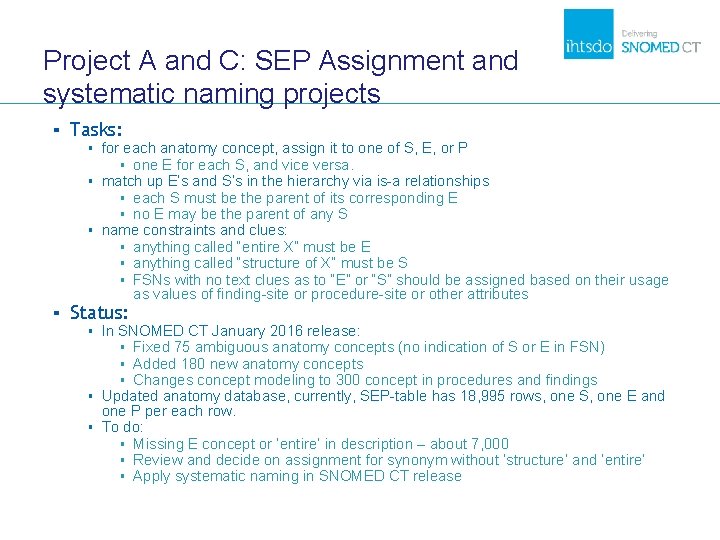 Project A and C: SEP Assignment and systematic naming projects ▪ Tasks: ▪ for Project A and C: SEP Assignment and systematic naming projects ▪ Tasks: ▪ for