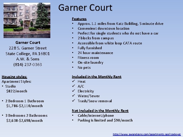 Garner Court 228 S. Garner Street State College, PA 16801 A. W. & Sons Garner Court 228 S. Garner Street State College, PA 16801 A. W. & Sons