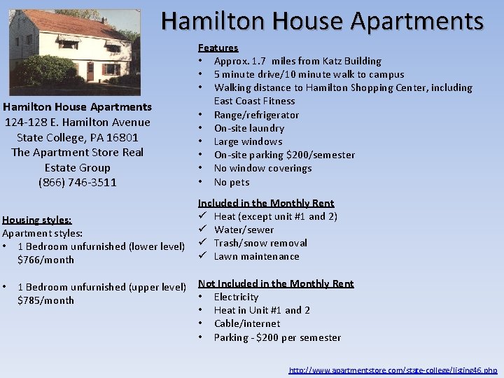 Hamilton House Apartments 124 -128 E. Hamilton Avenue State College, PA 16801 The Apartment Hamilton House Apartments 124 -128 E. Hamilton Avenue State College, PA 16801 The Apartment