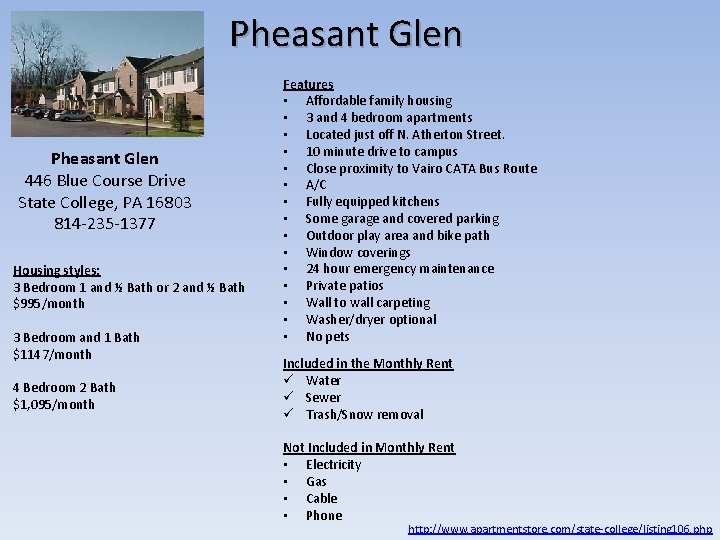 Pheasant Glen 446 Blue Course Drive State College, PA 16803 814 -235 -1377 Housing Pheasant Glen 446 Blue Course Drive State College, PA 16803 814 -235 -1377 Housing