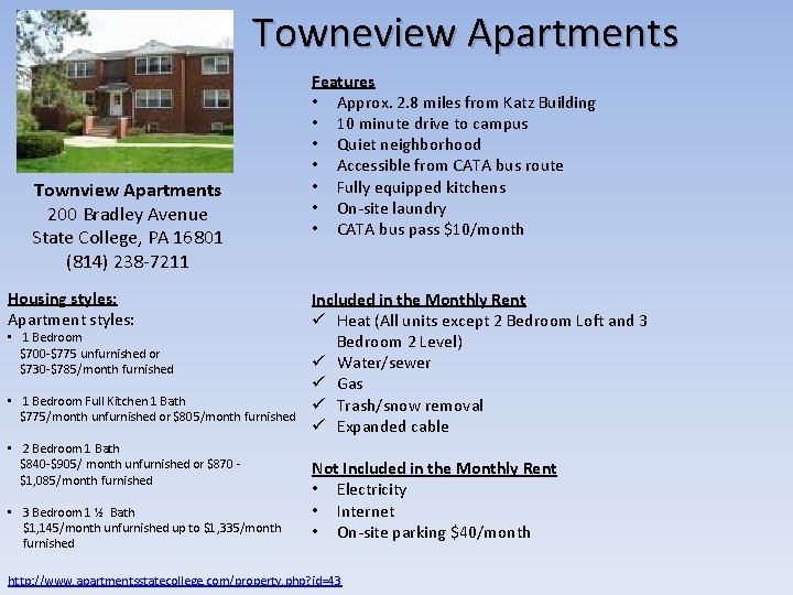 Towneview Apartments Townview Apartments 200 Bradley Avenue State College, PA 16801 (814) 238 -7211 Towneview Apartments Townview Apartments 200 Bradley Avenue State College, PA 16801 (814) 238 -7211
