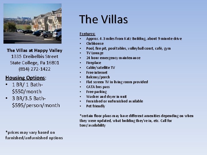 The Villas at Happy Valley 1335 Dreibelbis Street State College, Pa 16801 (814) 272 The Villas at Happy Valley 1335 Dreibelbis Street State College, Pa 16801 (814) 272