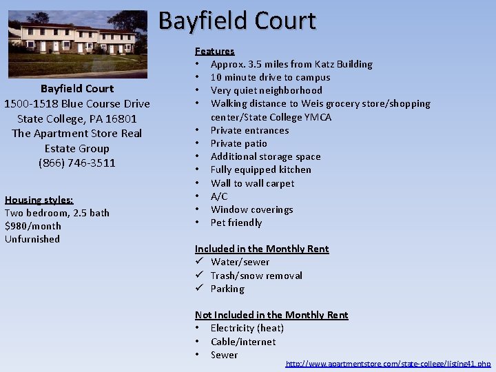 Bayfield Court 1500 -1518 Blue Course Drive State College, PA 16801 The Apartment Store Bayfield Court 1500 -1518 Blue Course Drive State College, PA 16801 The Apartment Store