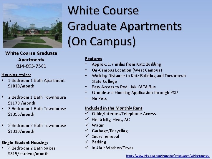 White Course Graduate Apartments (On Campus) White Course Graduate Apartments 814 -865 -7501 Housing White Course Graduate Apartments (On Campus) White Course Graduate Apartments 814 -865 -7501 Housing