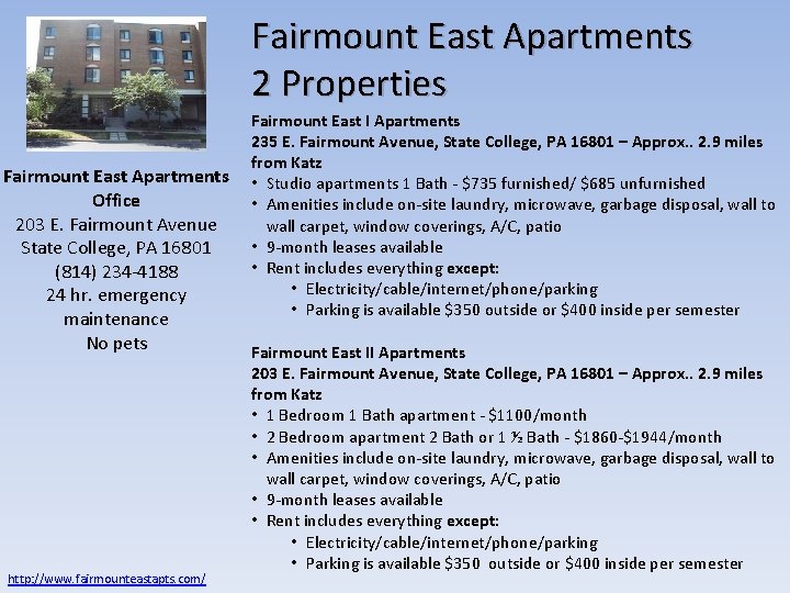 Fairmount East Apartments 2 Properties Fairmount East I Apartments 235 E. Fairmount Avenue, State Fairmount East Apartments 2 Properties Fairmount East I Apartments 235 E. Fairmount Avenue, State