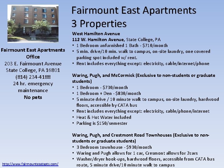 Fairmount East Apartments 3 Properties Fairmount East Apartments Office 203 E. Fairmount Avenue State Fairmount East Apartments 3 Properties Fairmount East Apartments Office 203 E. Fairmount Avenue State