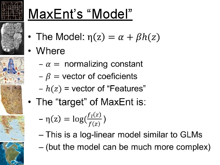Max. Ent’s “Model” • 