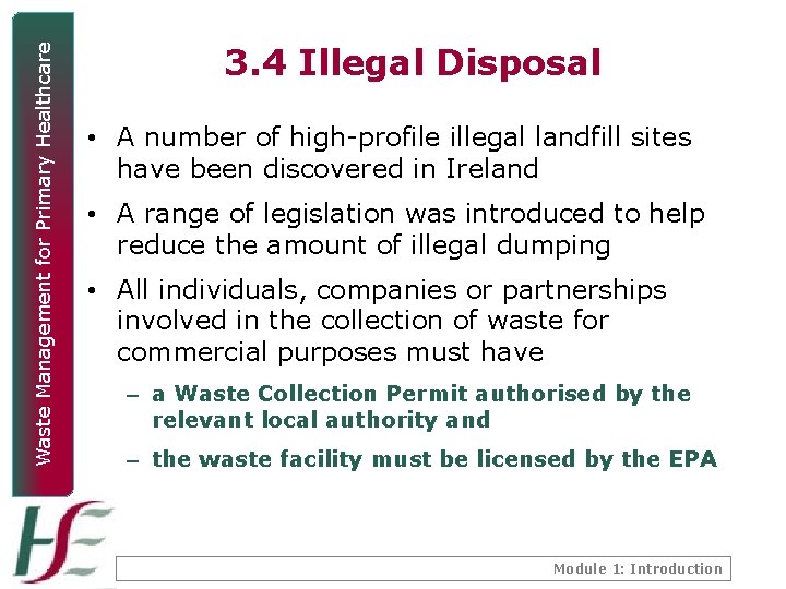 Waste Management for Primary Healthcare 3. 4 Illegal Disposal • A number of high-profile