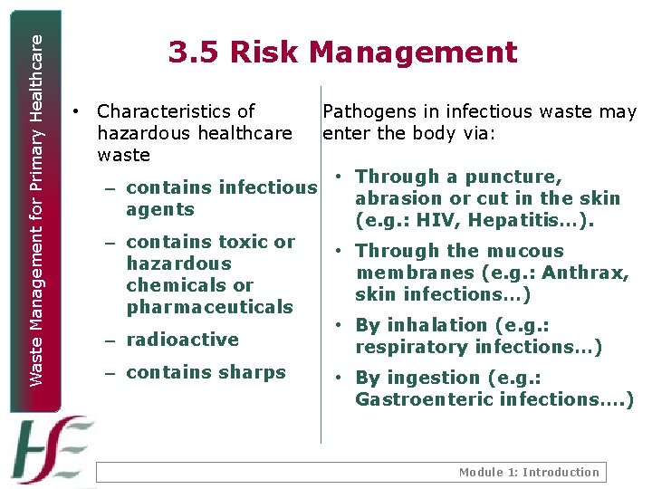 Waste Management for Primary Healthcare 3. 5 Risk Management • Characteristics of hazardous healthcare