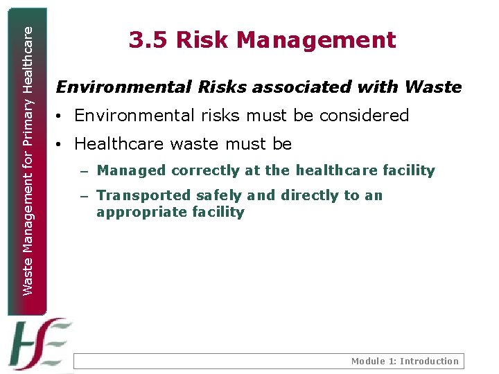 Waste Management for Primary Healthcare 3. 5 Risk Management Environmental Risks associated with Waste