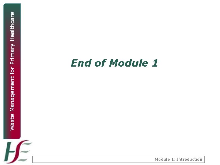 Waste Management for Primary Healthcare End of Module 1: Introduction 