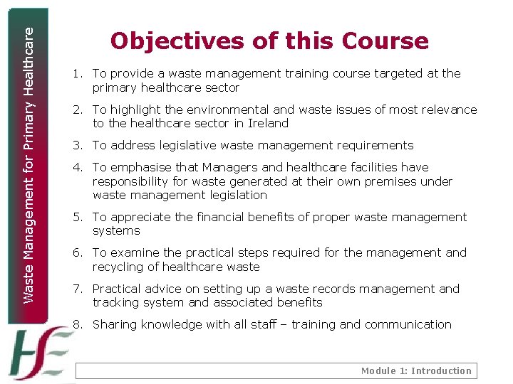 Waste Management for Primary Healthcare Objectives of this Course 1. To provide a waste