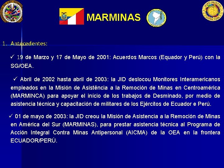 MARMINAS 1. Antecedentes: 19 de Marzo y 17 de Mayo de 2001: Acuerdos Marcos MARMINAS 1. Antecedentes: 19 de Marzo y 17 de Mayo de 2001: Acuerdos Marcos