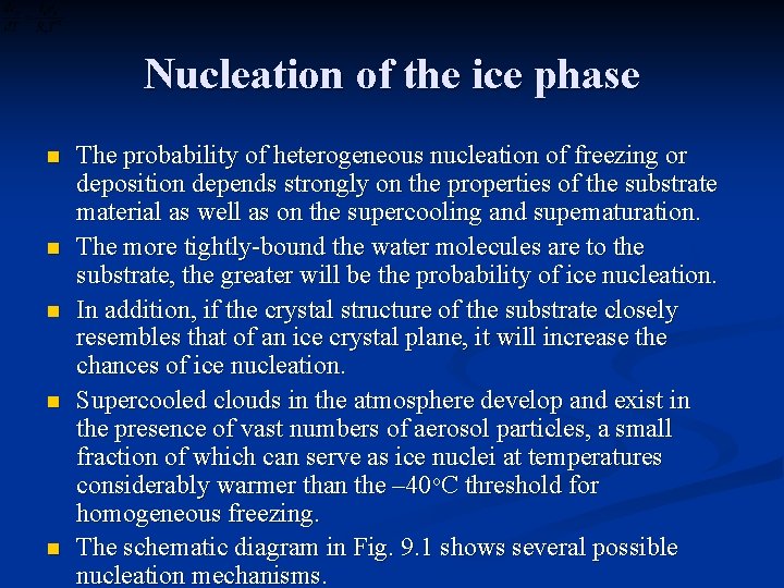 Nucleation of the ice phase n n n The probability of heterogeneous nucleation of