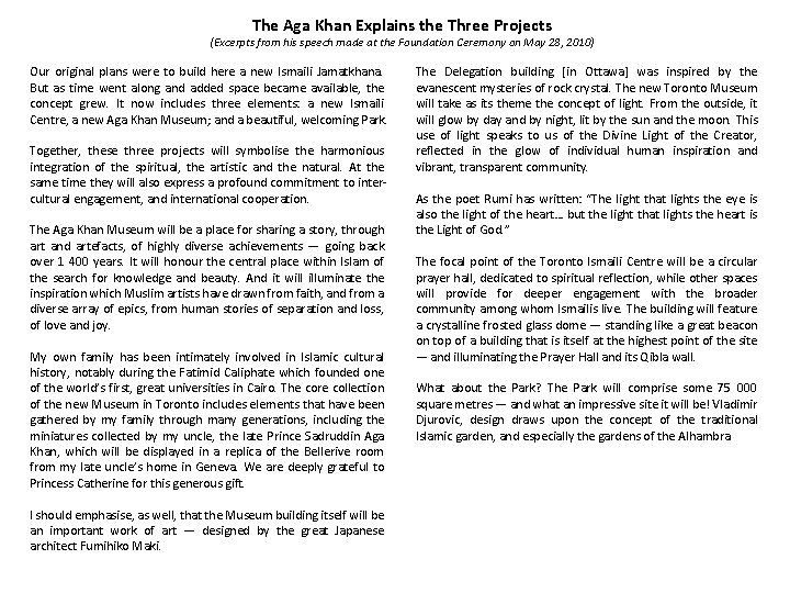 The Aga Khan Explains the Three Projects (Excerpts from his speech made at the The Aga Khan Explains the Three Projects (Excerpts from his speech made at the