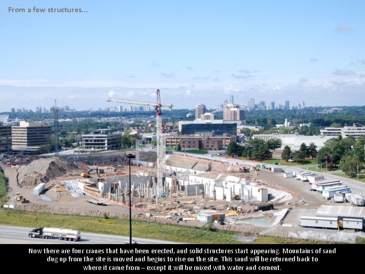 From a few structures. . . Now there are four cranes that have been From a few structures. . . Now there are four cranes that have been