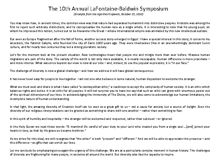 The 10 th Annual La. Fontaine-Baldwin Symposium (Excerpts from the Aga Khan’s speech, October The 10 th Annual La. Fontaine-Baldwin Symposium (Excerpts from the Aga Khan’s speech, October