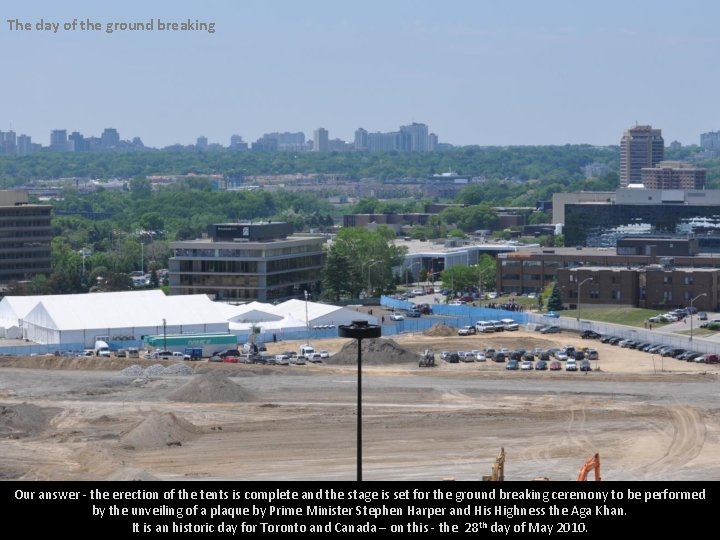 The day of the ground breaking Our answer - the erection of the tents The day of the ground breaking Our answer - the erection of the tents