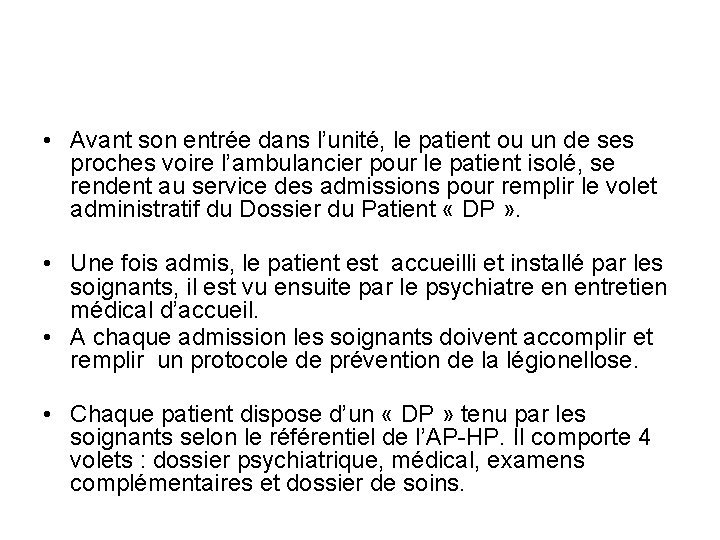  • Avant son entrée dans l’unité, le patient ou un de ses proches