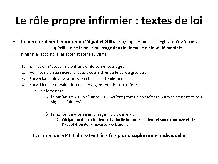 Le rôle propre infirmier : textes de loi • • Le dernier décret infirmier