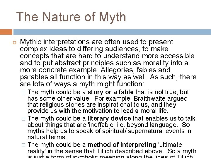 The Nature of Mythic interpretations are often used to present complex ideas to differing