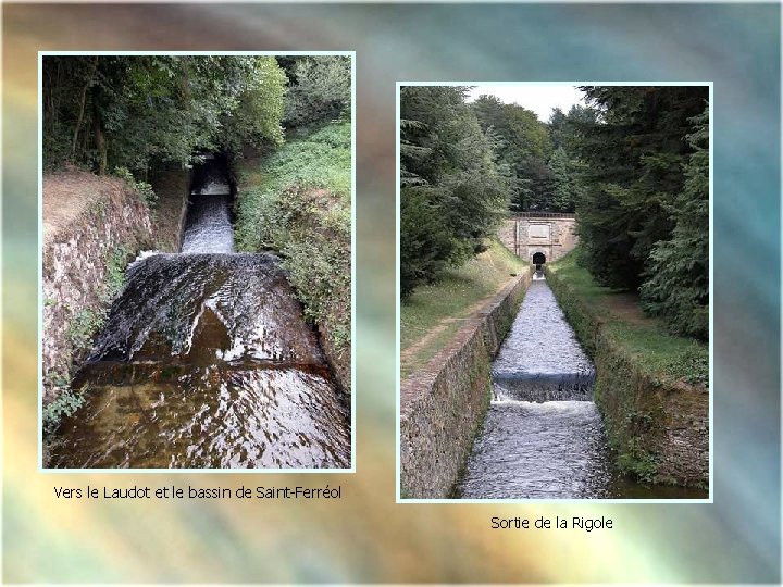 Vers le Laudot et le bassin de Saint-Ferréol Sortie de la Rigole 