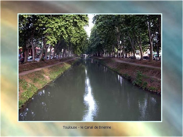 Toulouse - le Canal de Brienne 