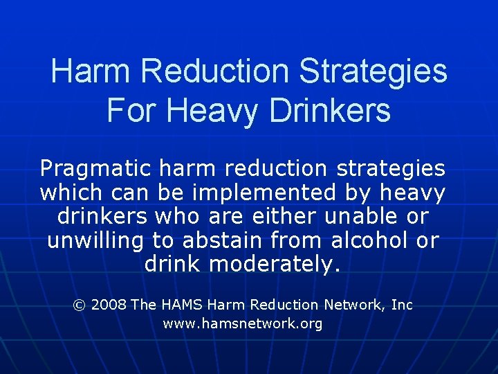 Harm Reduction Strategies For Heavy Drinkers Pragmatic harm reduction strategies which can be implemented