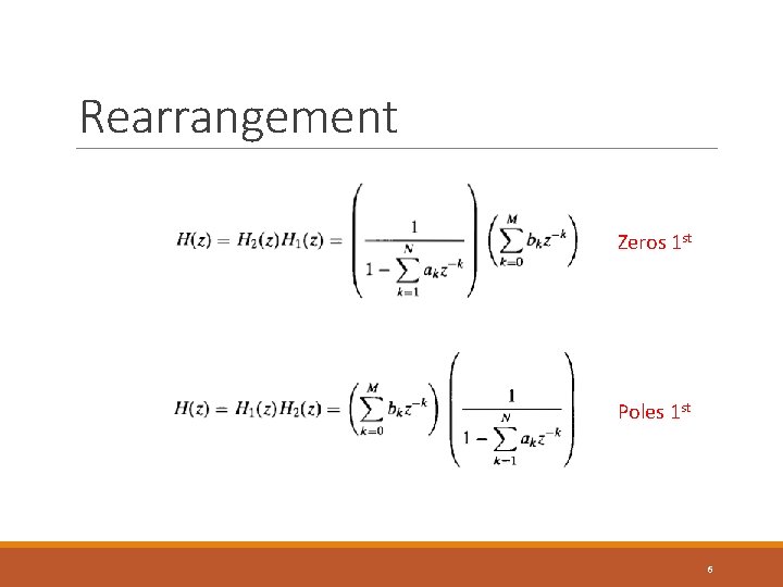Rearrangement Zeros 1 st Poles 1 st 6 Rearrangement Zeros 1 st Poles 1 st 6